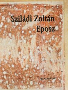 Sziládi Zoltán - Eposz [antikvár]