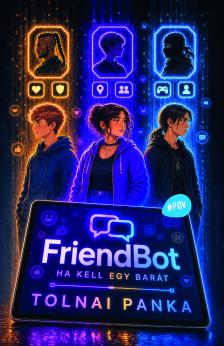 Tolnai Panka - FriendBot [eKönyv: epub, mobi]