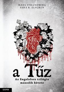 Mats Strandberg - Sara B. Elfgren - a Tűz