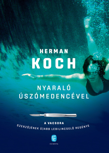 Herman Koch - Nyaraló úszómedencével