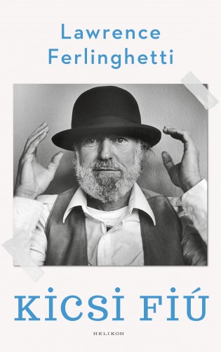 LAWRENCE FERLINGHETTI - Kicsi Fiú [eKönyv: epub, mobi]