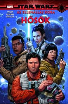 Tom Taylor - Star Wars: Az Ellenállás kora: Hősök