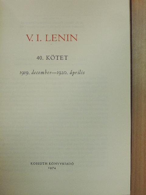 Vlagyimir Iljics Lenin - V. I. Lenin összes művei 40. [antikvár]