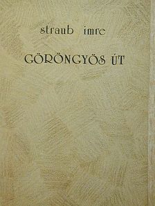 Straub Imre - Göröngyös út [antikvár]