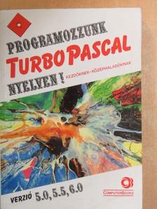 Benkő László - Programozzunk Turbo Pascal nyelven! [antikvár]