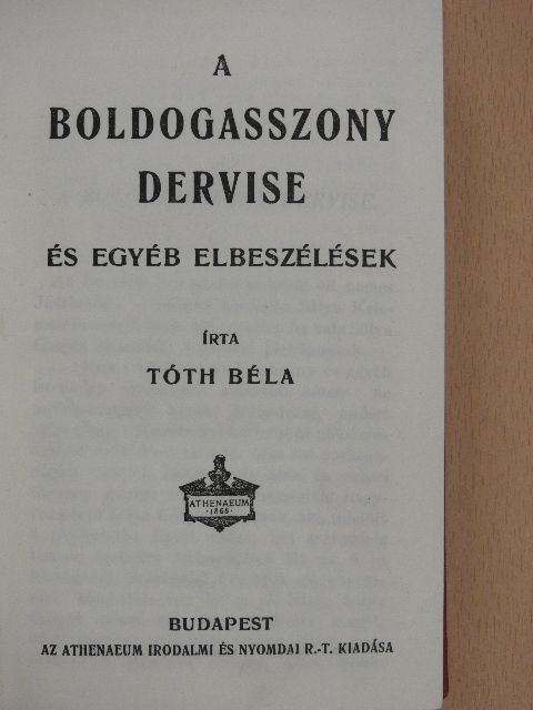 Tóth Béla - A boldogasszony dervise [antikvár]