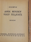 Godwin - Ahol minden vágy teljesül [antikvár]