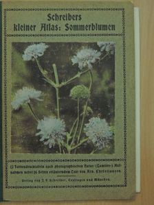Alb. Christiansen - Schreibers kleiner Atlas: Sommerblumen (gótbetűs) [antikvár]