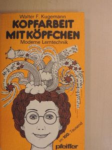 Walter F. Kugemann - Kopfarbeit mit Köpfchen [antikvár]