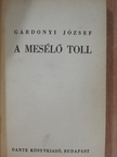 Gárdonyi József - A mesélő toll [antikvár]