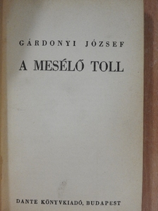 Gárdonyi József - A mesélő toll [antikvár]