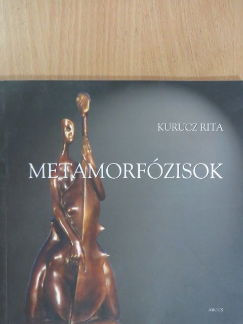 Kurucz Rita - Metamorfózisok [antikvár]