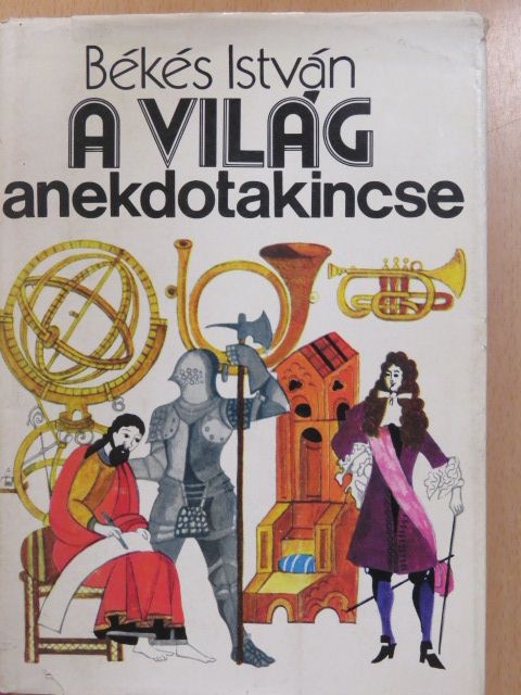 Békés István - A világ anekdotakincse (dedikált példány) [antikvár]