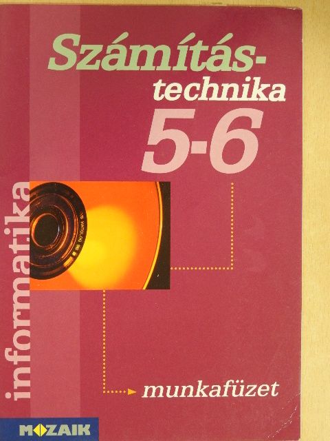 Rozgonyi-Borus Ferenc - Számítástechnika 5-6. - Munkafüzet [antikvár]