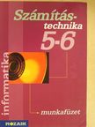 Rozgonyi-Borus Ferenc - Számítástechnika 5-6. - Munkafüzet [antikvár]