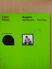 Zádor Mihály - Bulgária építészete (dedikált példány) [antikvár]
