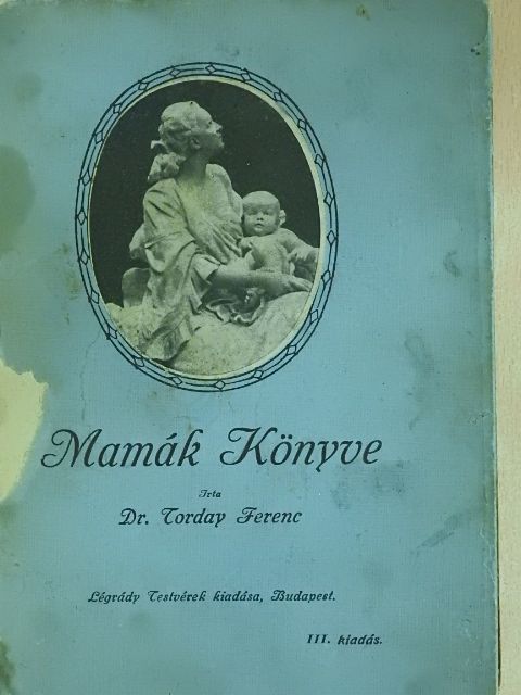 Dr. Torday Ferenc - Mamák Könyve (rossz állapotú) [antikvár]