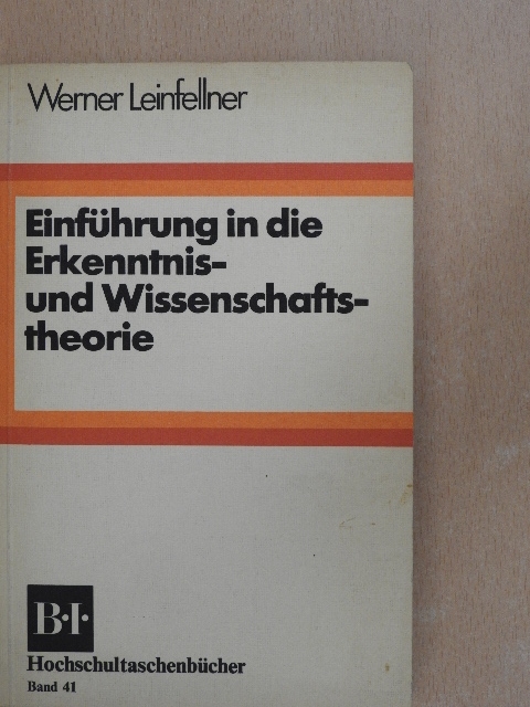 Werner Leinfellner - Einführung in die Erkenntnis- und Wissenschaftstheorie [antikvár]