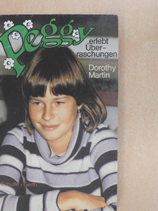 Dorothy Martin - Peggy Erlebt Überraschungen [antikvár]