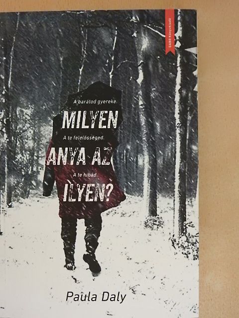 Paula Daly - Milyen anya az ilyen? [antikvár]