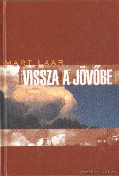 Laar, Mart - Vissza a jövőbe [antikvár]