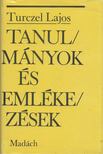 TURCZEL LAJOS - Tanulmányok és emlékezések [antikvár]
