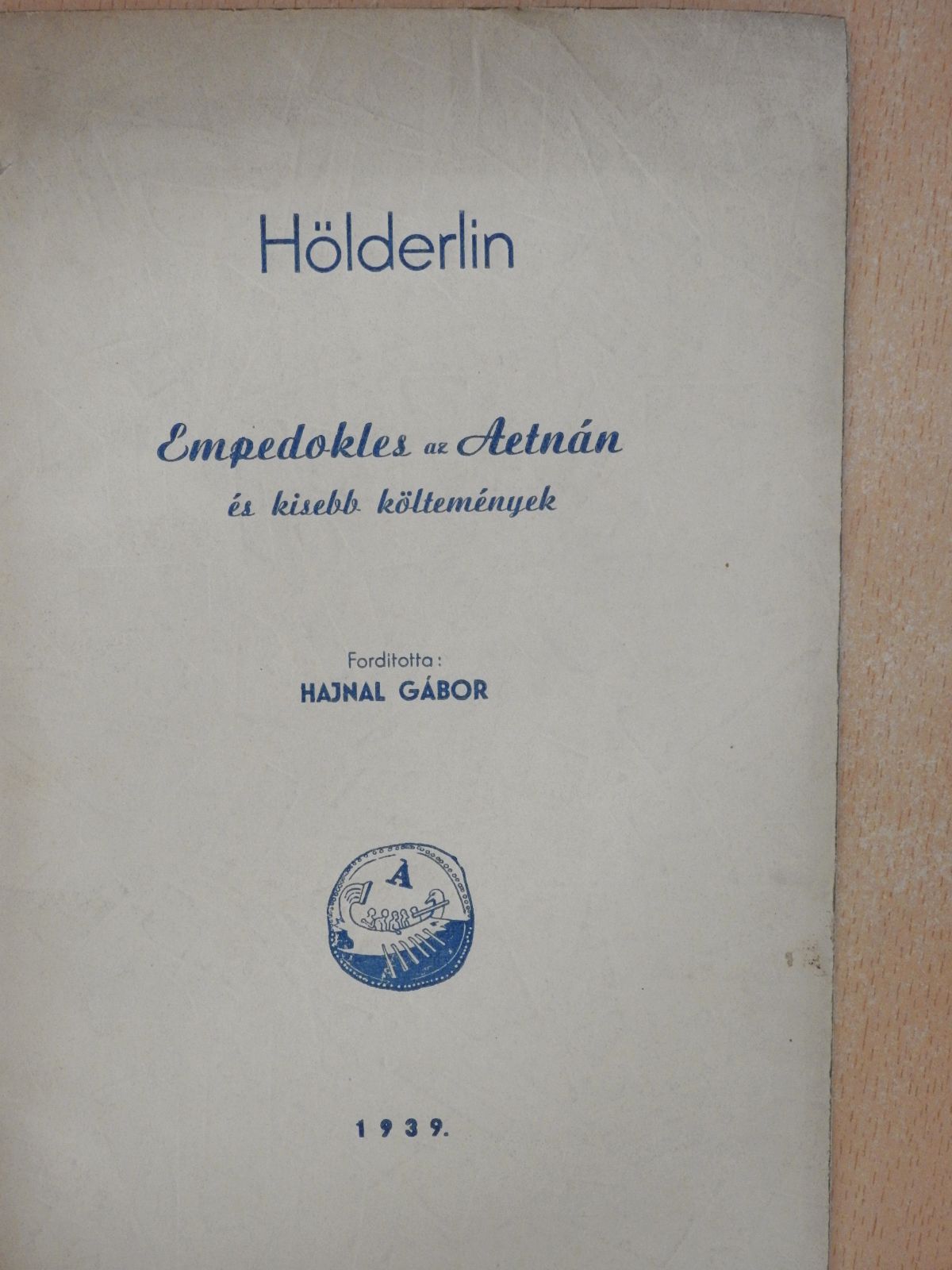 Hölderlin - Empedokles az Aetnán és kisebb költemények (dedikált példány) [antikvár]