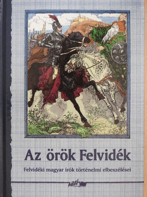 Alapy Gyula - Az örök Felvidék [antikvár]