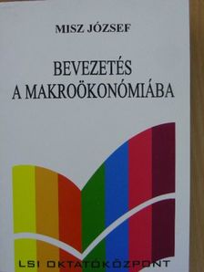 Dr. Misz József - Bevezetés a makroökonómiába [antikvár]