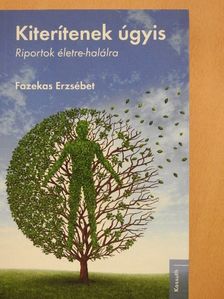 Fazekas Erzsébet - Kiterítenek úgyis [antikvár]