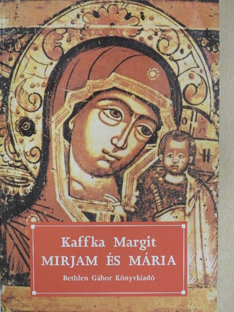 Kaffka Margit - Mirjam és Mária [antikvár]