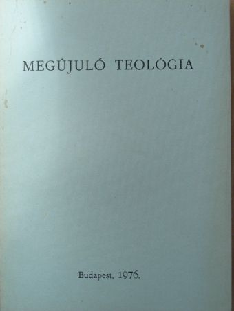 Borián Tibor - Megújuló teológia [antikvár]
