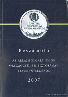Kovács Zsolt - Beszámoló az állampolgári jogok országgyűlési biztosának tevékenységéről 2007 [antikvár]