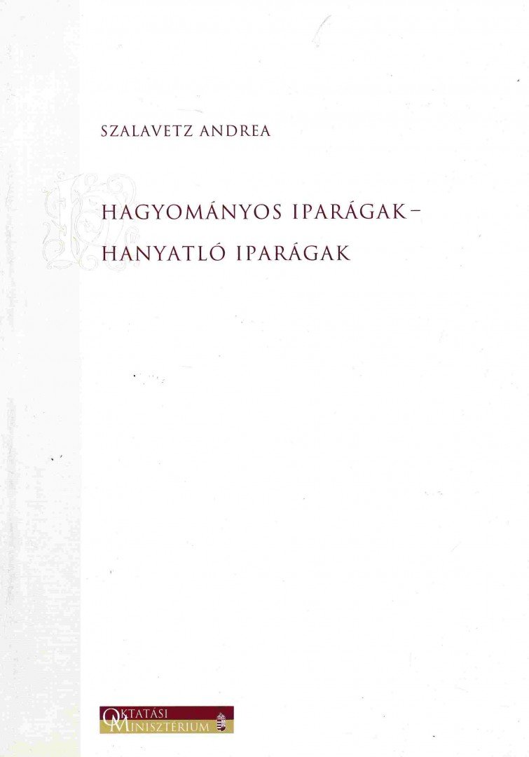 Szalavetz Andrea - Hagyományos iparágak [antikvár]