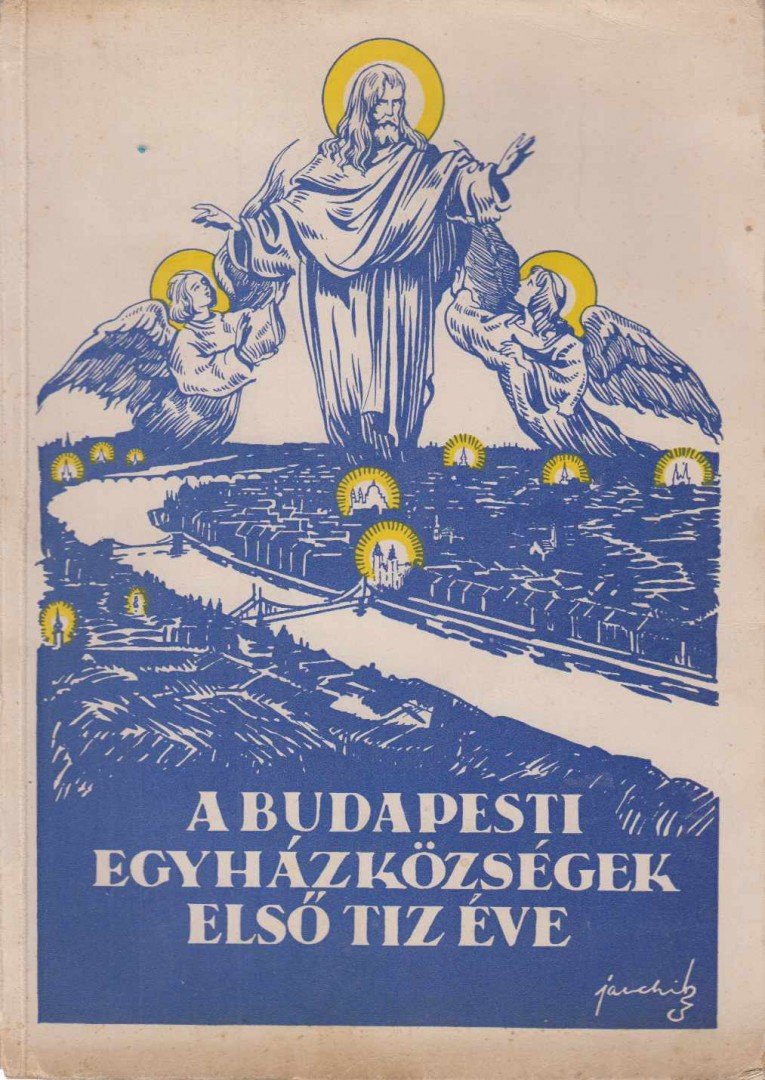 Dr. Mészáros János - A budapesti rk. Egyházközségek első tíz éve [antikvár]