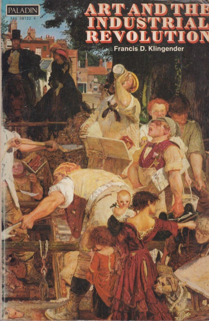 Francis D. Klingender - Art and the Industrial Revolution [antikvár]