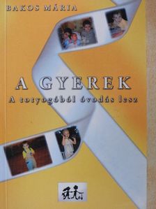 Bakos Mária - A gyerek [antikvár]