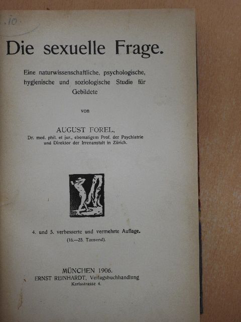 August Forel - Die sexuelle Frage/Sexuelle Ethik [antikvár]