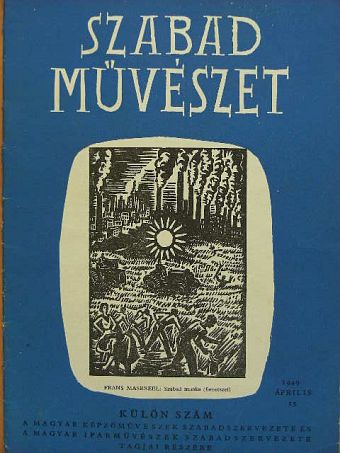 Dési Huber Istvánné - Szabad Művészet Különszám 1949. április 25. [antikvár]