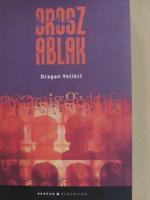 Dragan Velikic - Orosz ablak [antikvár]