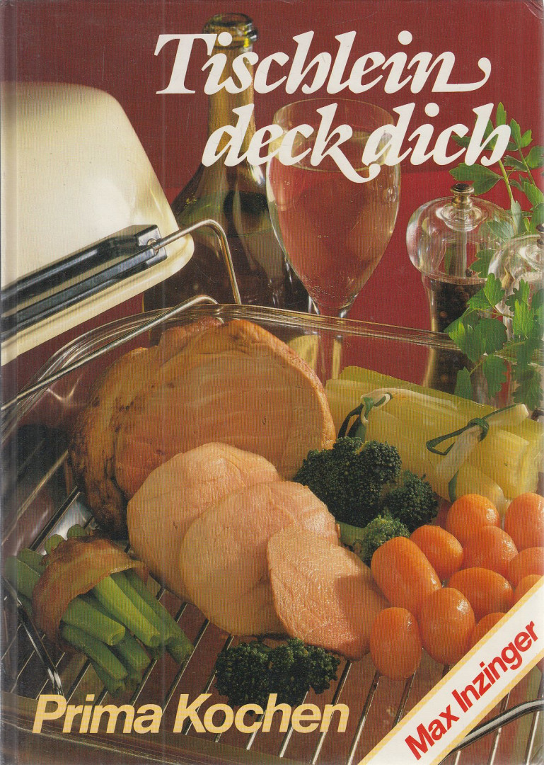 INZINGER, MAX - Tischlein deck dich [antikvár]