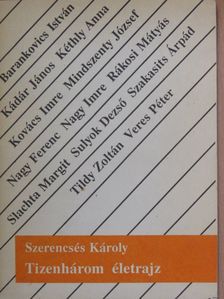 Szerencsés Károly - Tizenhárom életrajz [antikvár]