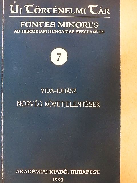 Juhász Lajos - Norvég követjelentések Magyarországról [antikvár]