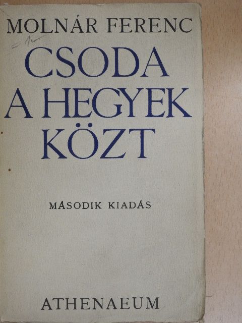 Molnár Ferenc - Csoda a hegyek közt [antikvár]