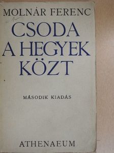 Molnár Ferenc - Csoda a hegyek közt [antikvár]