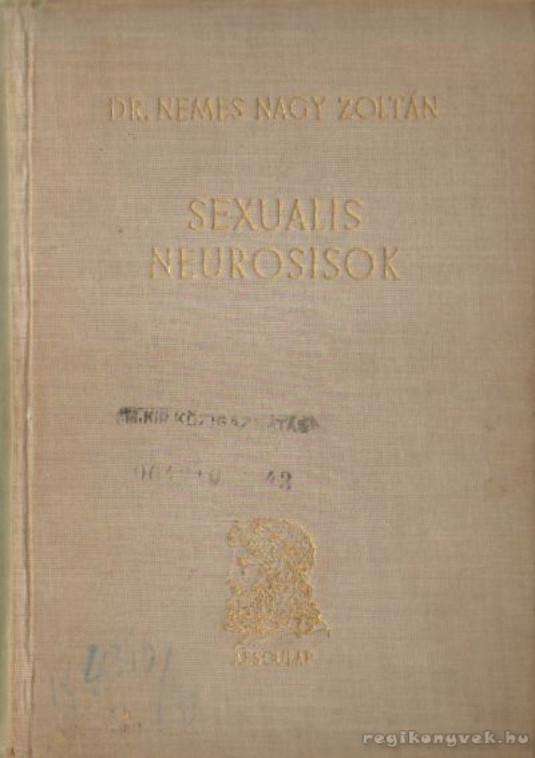 Dr. Nemes Nagy Zoltán - Sexualis neurosisok [antikvár]