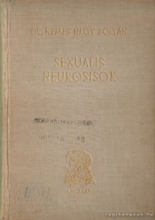 Dr. Nemes Nagy Zoltán - Sexualis neurosisok [antikvár]