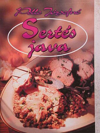Pelle Józsefné - Sertésjava [antikvár]