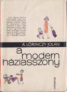 Á. Lőrinczy Jolán - A modern háziasszony [antikvár]