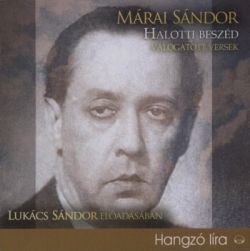 Márai Sándor - Halotti beszéd - Válogatott versek